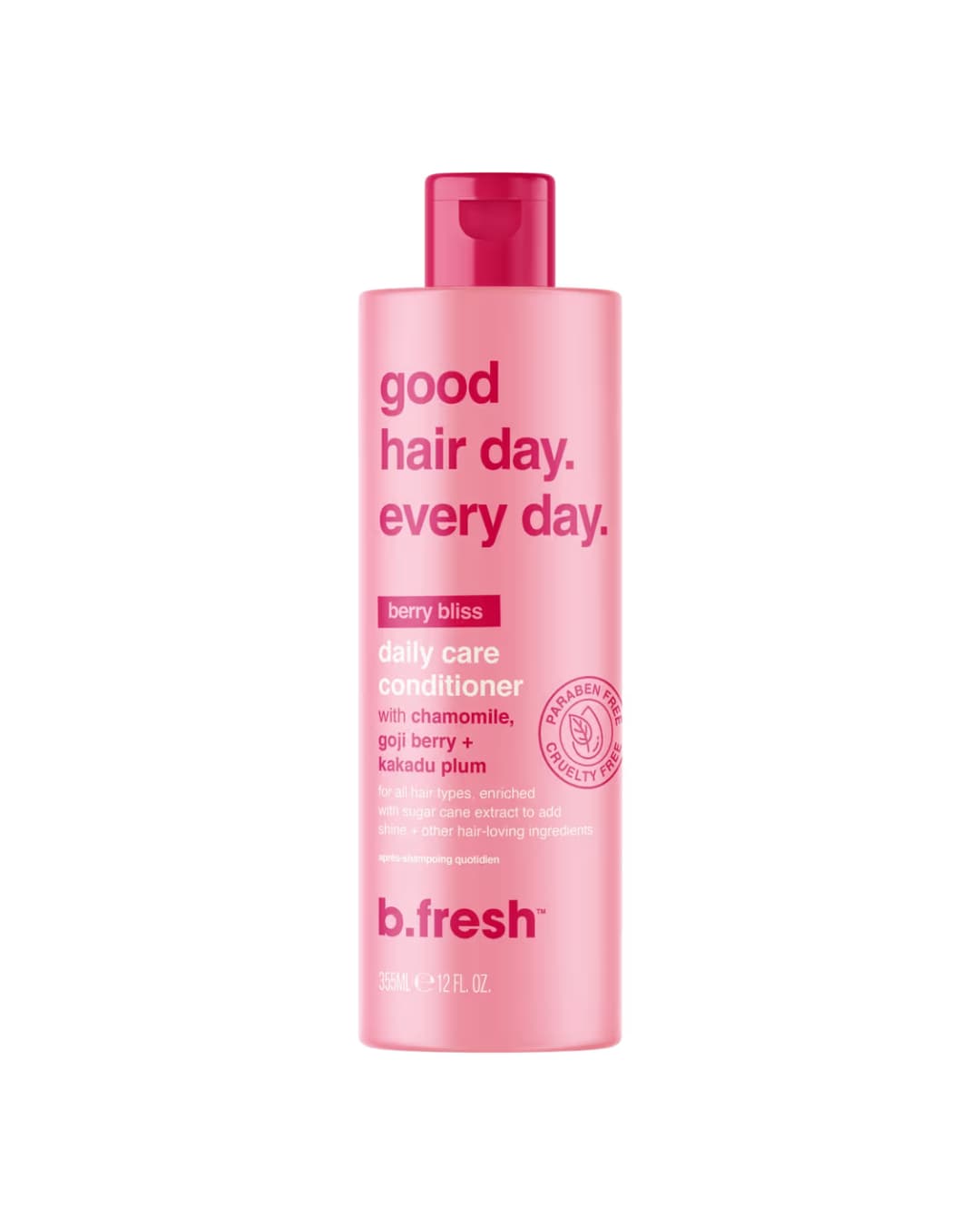 B.FRESH GOOD HAIR DAY . EVERY DAY 355ML